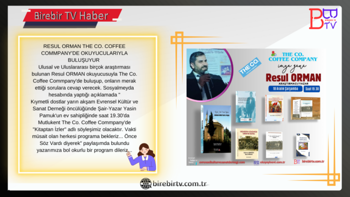 RESUL ORMAN THE CO. COFFEE COMMPANY'DE OKUYUCULARIYLA BULUŞUYUR